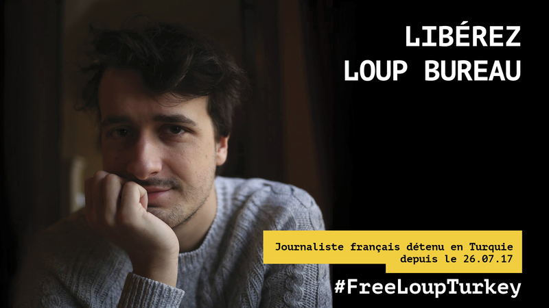 TRIBUNE – Liberté pour Loup Bureau, journaliste détenu en Turquie !