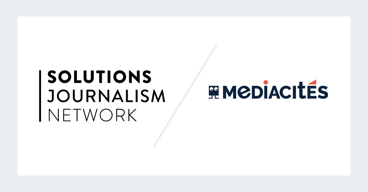 Partenariat Solutions Journalism Network et Mediacités