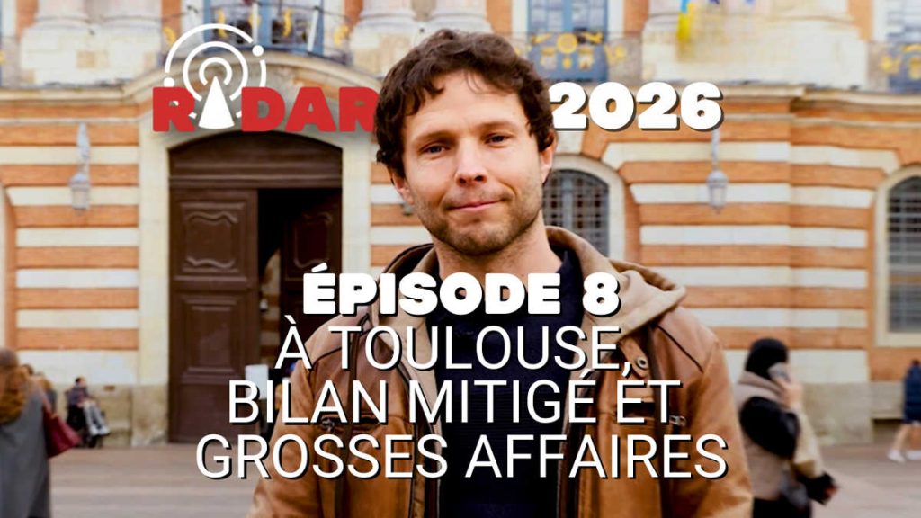 Municipales 2026&nbsp;: à Toulouse, bilan mitigé et grosses affaires